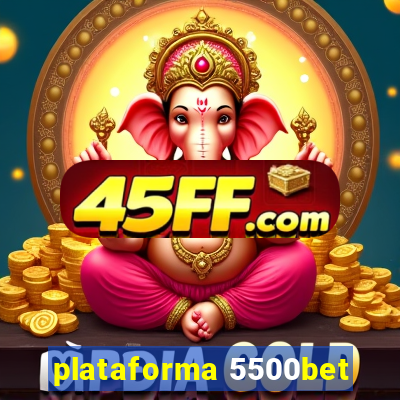 plataforma 5500bet
